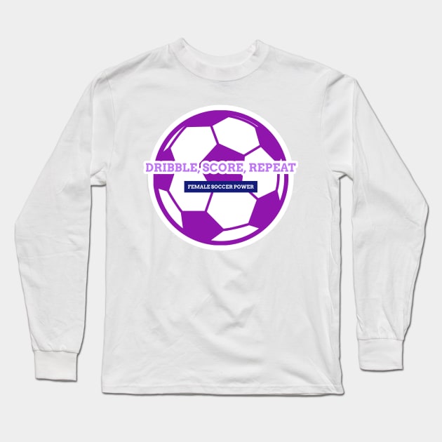 Dibble, Score, Repeat Women's soccer Long Sleeve T-Shirt by Distinkt
